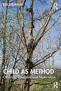 Child as Method Othering, Interiority and Materialism