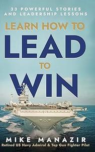 Learn How to Lead to Win 33 Powerful Stories and Leadership Lessons