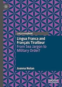 Lingua Franca and Français Tirailleur From Sea Jargon to Military Order
