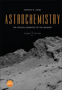 Astrochemistry The Physical Chemistry of the Universe, 2nd Edition