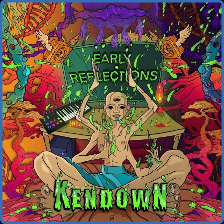 Kendown - Early Reflections (2024)