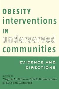 Obesity Interventions in Underserved Communities Evidence and Directions