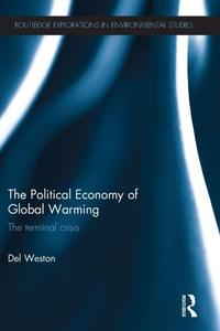The Political Economy of Global Warming The Terminal Crisis