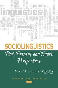 Sociolinguistics Past, Present and Future Perspectives