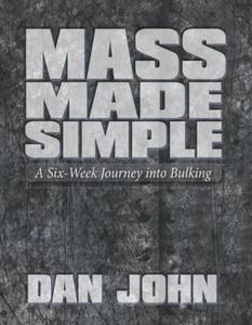 Mass made simple a six–week journey into bulking