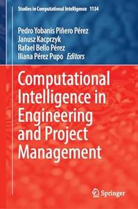 Computational Intelligence in Engineering and Project Management