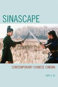 Sinascape Contemporary Chinese Cinema
