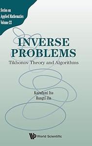 INVERSE PROBLEMS TIKHONOV THEORY AND ALGORITHMS