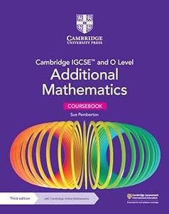 Cambridge IGCSE™ and O Level Additional Mathematics Coursebook with Cambridge Online Mathematics (2 Years' Access)  Ed 3