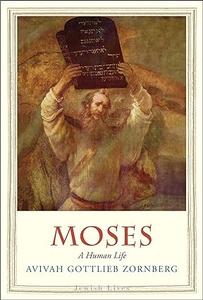 Moses A Human Life (Jewish Lives)