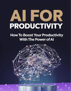 AI for Productivity we live in the digital age