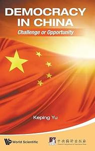 Democracy in China Challenge or Opportunity