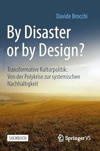 By Disaster or by Design Transformative Kulturpolitik (EPUB)