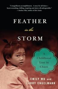 Feather in the Storm A Childhood Lost in Chaos