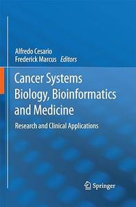 Cancer Systems Biology, Bioinformatics and Medicine Research and Clinical Applications (2024)