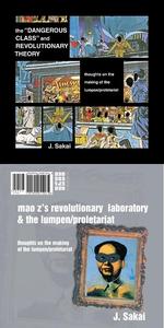 The Dangerous Class and Revolutionary Theory  Mao Z's Revolutionary Laboratory and the LumpenProletariat Thoughts on the M