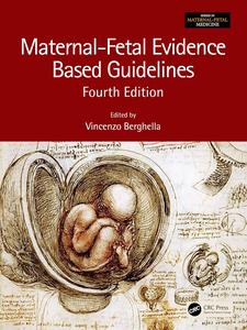 Maternal–Fetal Evidence Based Guidelines