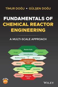 Fundamentals of Chemical Reactor Engineering A Multi–Scale Approach