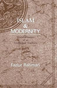 Islam and Modernity Transformation of an Intellectual Tradition