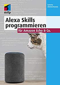 Alexa Skills programmieren für Amazon Echo & Co