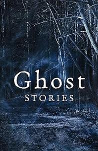 Ghost Stories The best of The Daily Telegraph's ghost story competition
