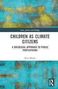 Children as Climate Citizens A Sociolegal Approach to Public Participation