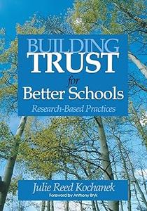 Building Trust for Better Schools Research–Based Practices