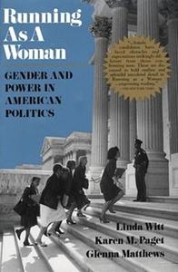Running as a Woman Gender and Power in American Politics