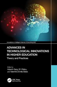Advances in Technological Innovations in Higher Education Theory and Practices
