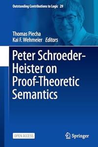 Peter Schroeder–Heister on Proof–Theoretic Semantics
