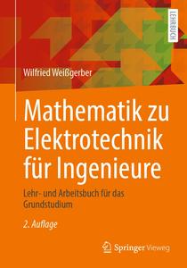 Mathematik zu Elektrotechnik für Ingenieure, 2.Auflage