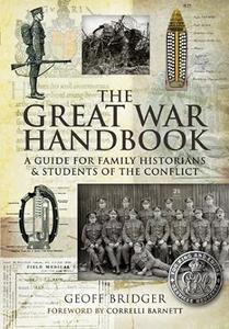 The Great War Handbook A Guide for Family Historians & Students of the Conflict (2024)