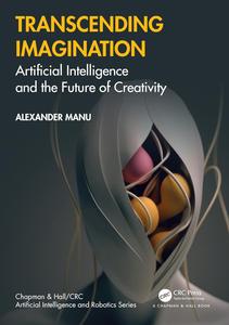 Transcending Imagination Artificial Intelligence and the Future of Creativity