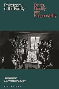 Philosophy of the Family Ethics, Identity and Responsibility
