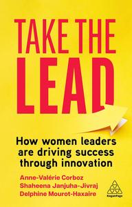 Take the Lead How Women Leaders are Driving Success through Innovation