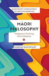 Maori Philosophy Indigenous Thinking from Aotearoa