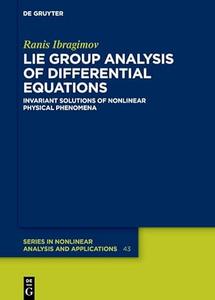 Lie Group Analysis of Differential Equations Invariant Solutions of Nonlinear Physical Phenomena