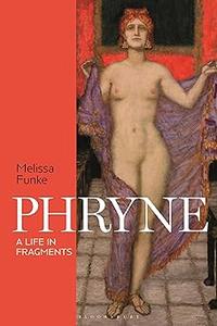 Phryne A Life in Fragments