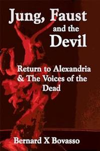 Jung, Faust And The Devil Return To Alexandria & The Voices Of The Dead