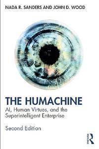 The Humachine AI, Human Virtues, and the Superintelligent Enterprise (2nd Edition)
