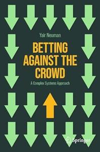 Betting Against the Crowd A Complex Systems Approach