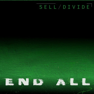 Sell/Divide - End All (2024)