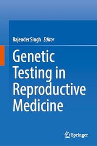 Genetic Testing in Reproductive Medicine