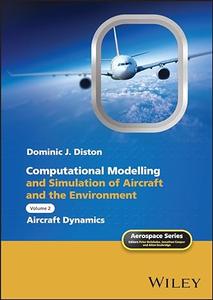 Computational Modelling and Simulation of Aircraft and the Environment, Volume 2 Aircraft Dynamics