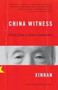 China Witness Voices From A Silent Generation