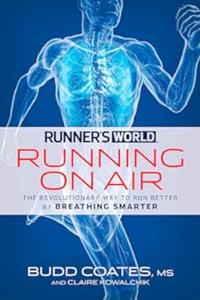 Runner's World Running on Air The Revolutionary Way to Run Better by Breathing Smarter