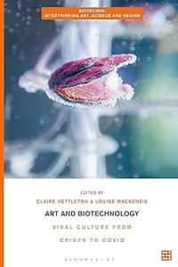 Art and Biotechnology Viral Culture from CRISPR to COVID