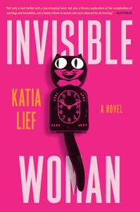Invisible Woman A Novel