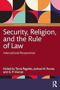 Security, Religion, and the Rule of Law International Perspectives