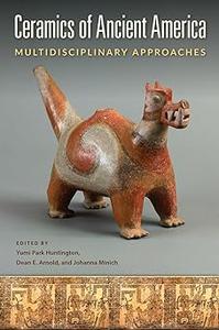 Ceramics of Ancient America Multidisciplinary Approaches
